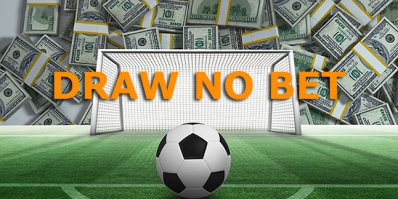 Kèo Draw No Bet - Loại hình cá cược bóng đá hot nhất 2024 8 keo-draw-no-bet